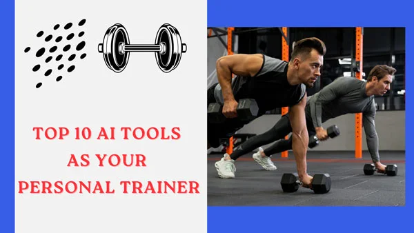 Top 10 Free AI Tools: Your Personal Trainer